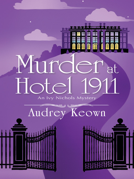 Title details for Murder at Hotel 1911 by Audrey Keown - Available